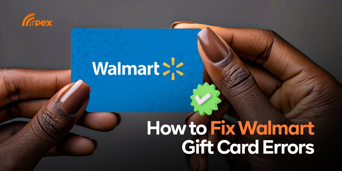 How to Fix Walmart Gift Card Errors