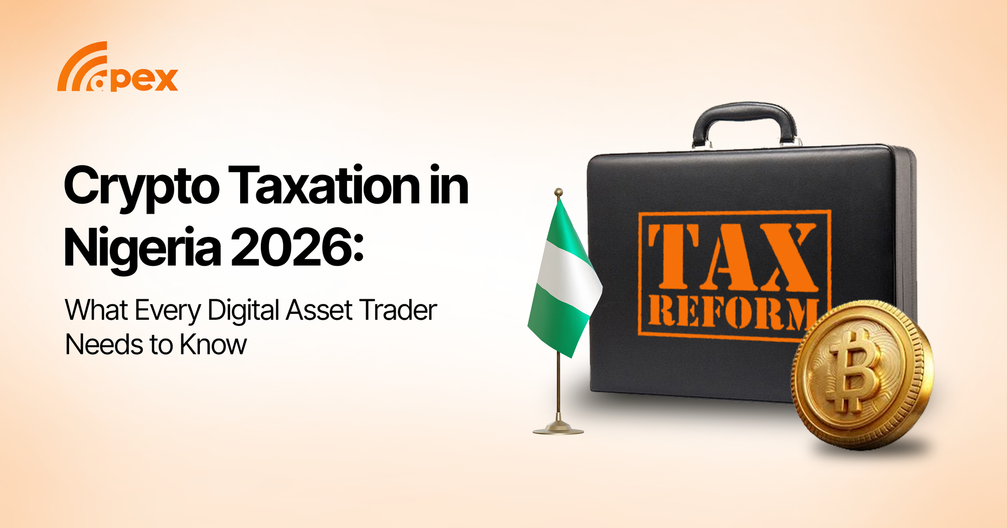 Crypto Taxation in Nigeria 2026: What Every Digital Asset Trader Needs to Know