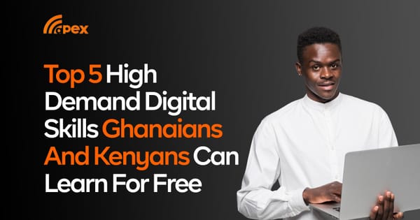 Top 5 High‑Demand Digital Skills Ghanaians and Kenyans Can Learn for Free & Start Earning Online in 2025.
