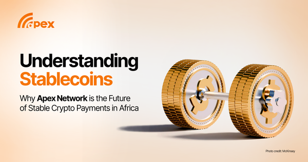 Understanding Stablecoins: Why Apex Network is the Future of Stable Crypto Payments in Africa